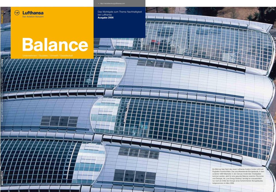 Wichtigste zum Thema Nachhaltigkeit bei Lufthansa Ausgabe 2006 Ein Blick auf das Dach des neuen Lufthansa Aviation Center (LAC) am Flughafen Frankfurt/Main.