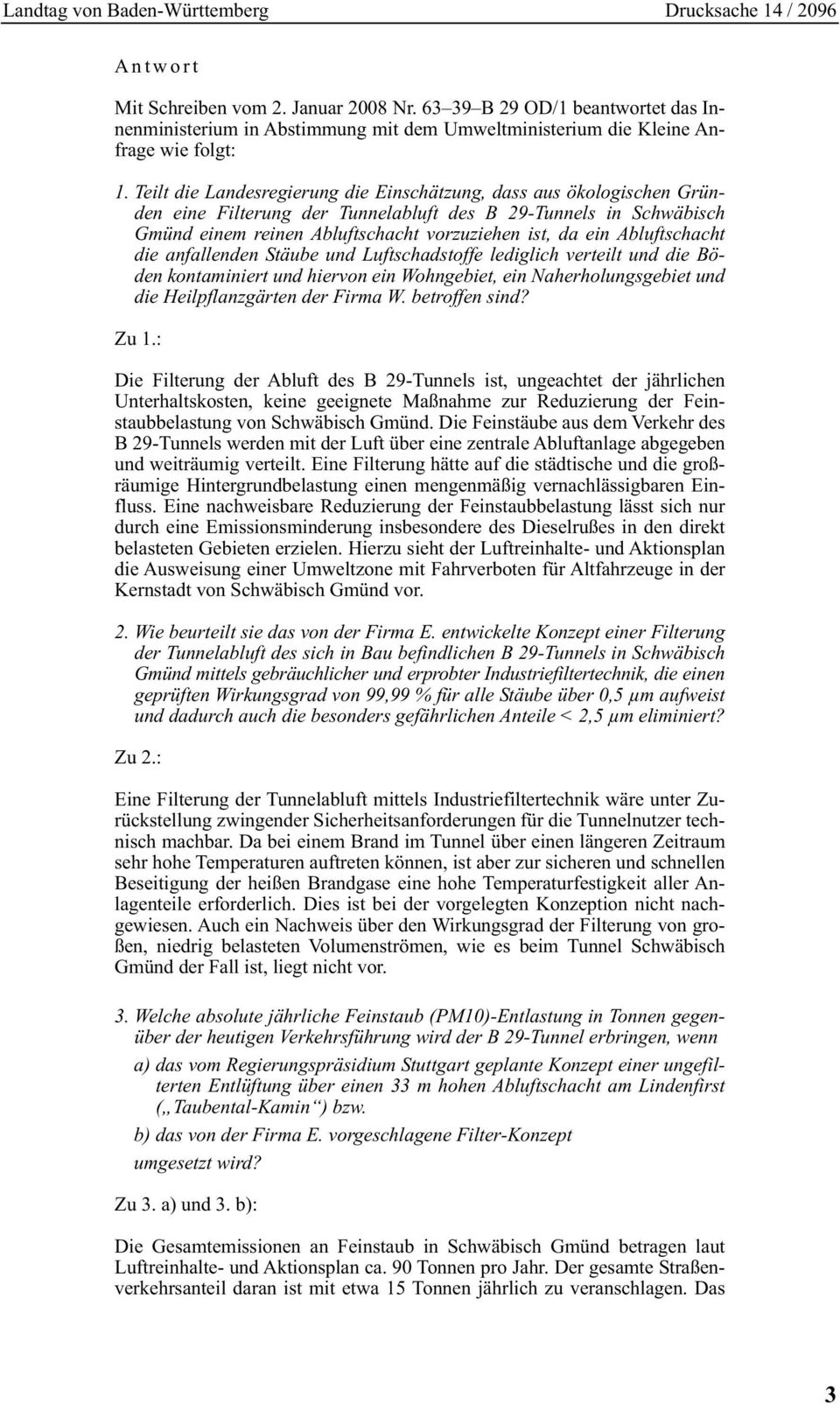 Abluftschacht die anfallenden Stäube und Luftschadstoffe lediglich verteilt und die Böden kontaminiert und hiervon ein Wohngebiet, ein Naherholungsgebiet und die Heilpflanzgärten der Firma W.