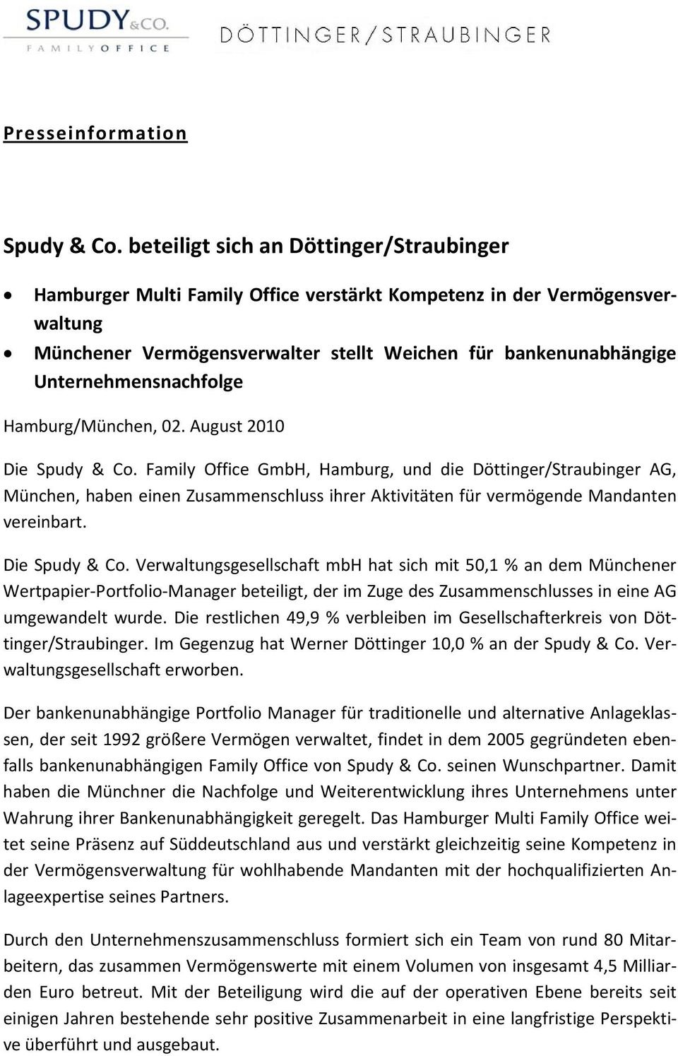 Unternehmensnachfolge Hamburg/München, 02. August 2010 Die Spudy & Co.