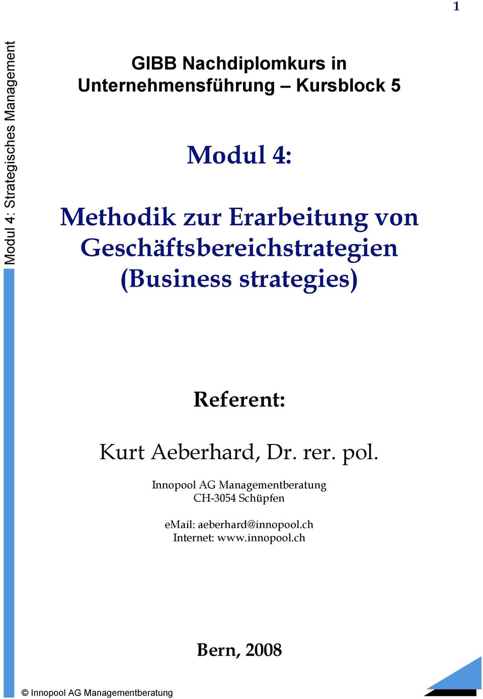 (Business strategies) Referent: Kurt Aeberhard, Dr. rer. pol.
