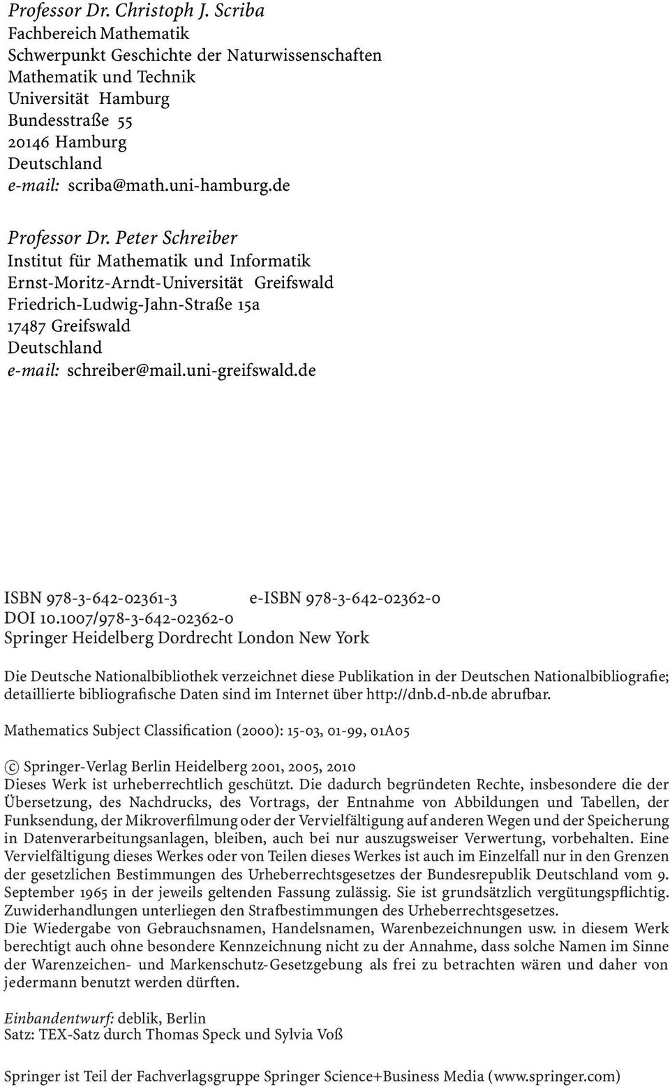 de Professor Dr. Peter Schreiber Institut für Mathematik und Informatik Ernst-Moritz-Arndt-Universität Greifswald Friedrich-Ludwig-Jahn-Straße 15a 17487 Greifswald Deutschland e-mail: schreiber@mail.
