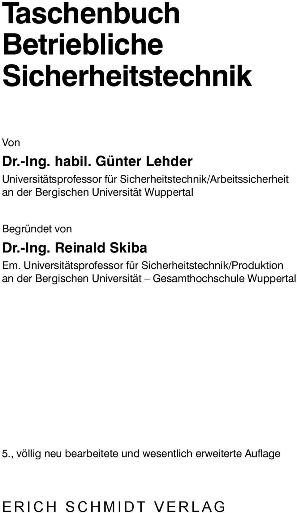 Universität Wuppertal Begründet von Dr.-Ing. Reinald Skiba Em.