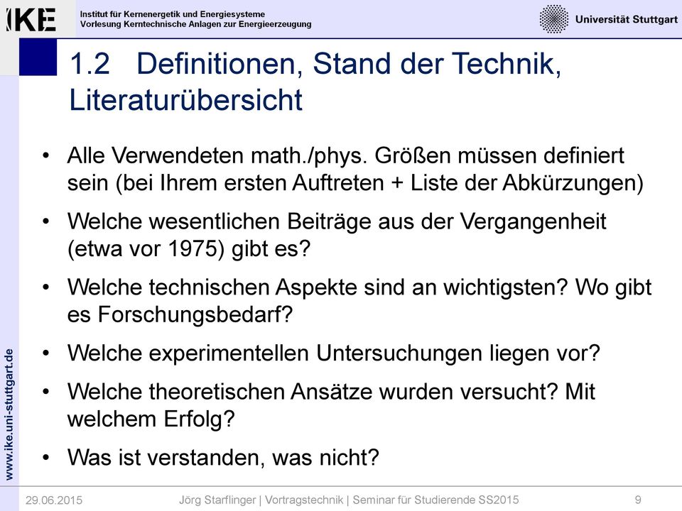 (etwa vor 1975) gibt es? Welche technischen Aspekte sind an wichtigsten? Wo gibt es Forschungsbedarf?