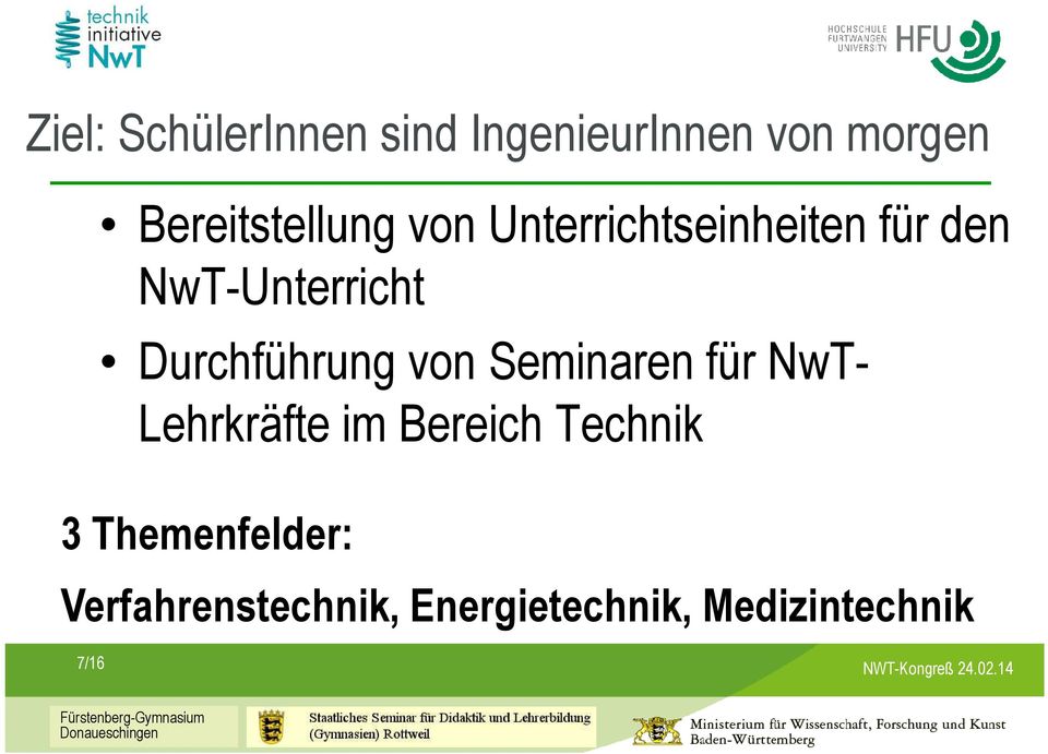 Seminaren für NwT- Lehrkräfte im Bereich Technik 3 Themenfelder: