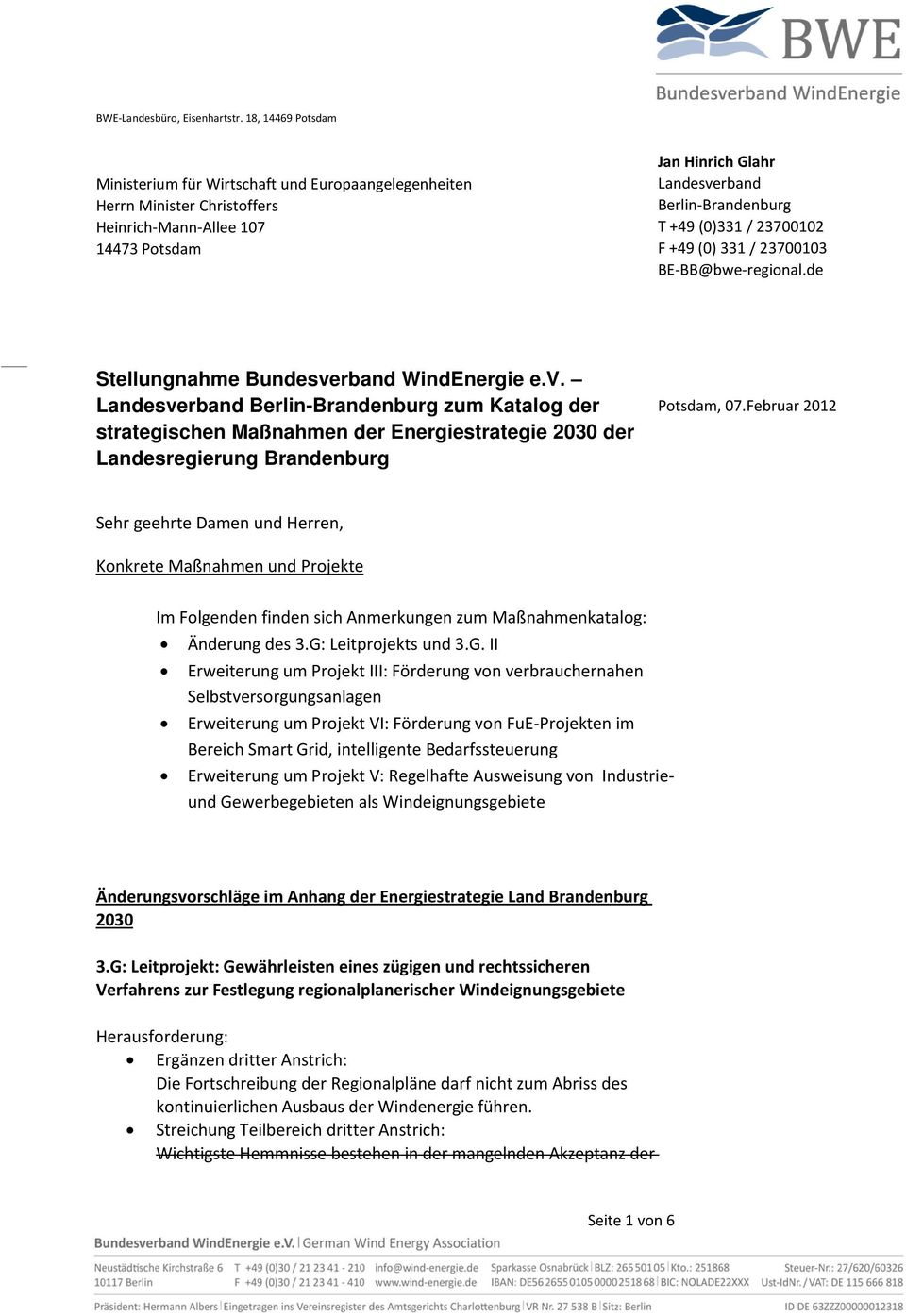 (0)331 / 23700102 F +49 (0) 331 / 23700103 BE-BB@bwe-regional.de Stellungnahme Bundesve