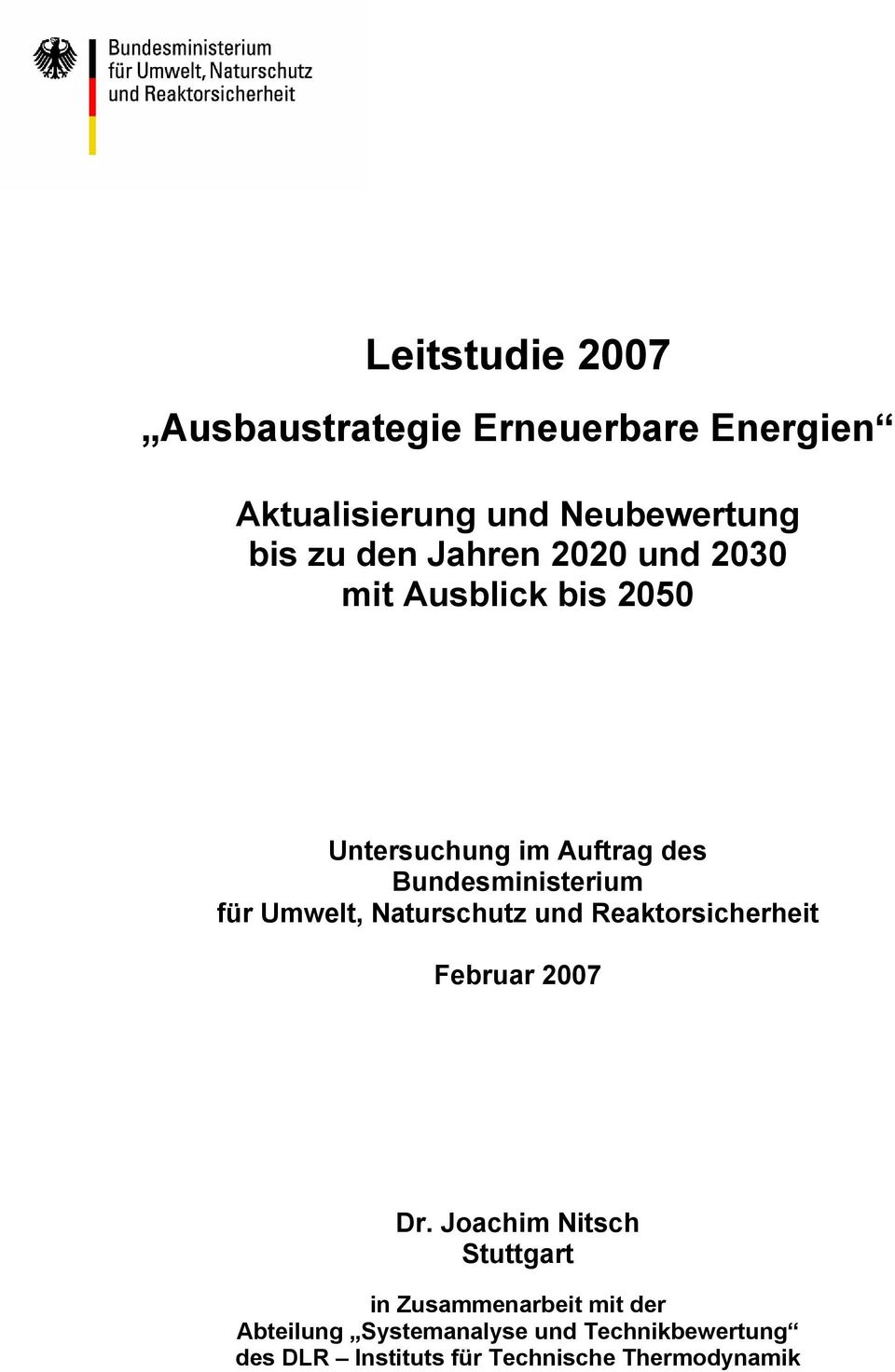 Umwelt, Naturschutz und Reaktorsicherheit Februar 2007 Dr.