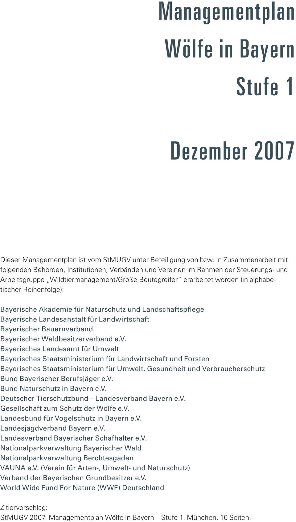 Reihenfolge): Bayerische Akademie für Naturschutz und Landschaftspflege Bayerische Landesanstalt für Landwirtschaft Bayerischer Bauernve
