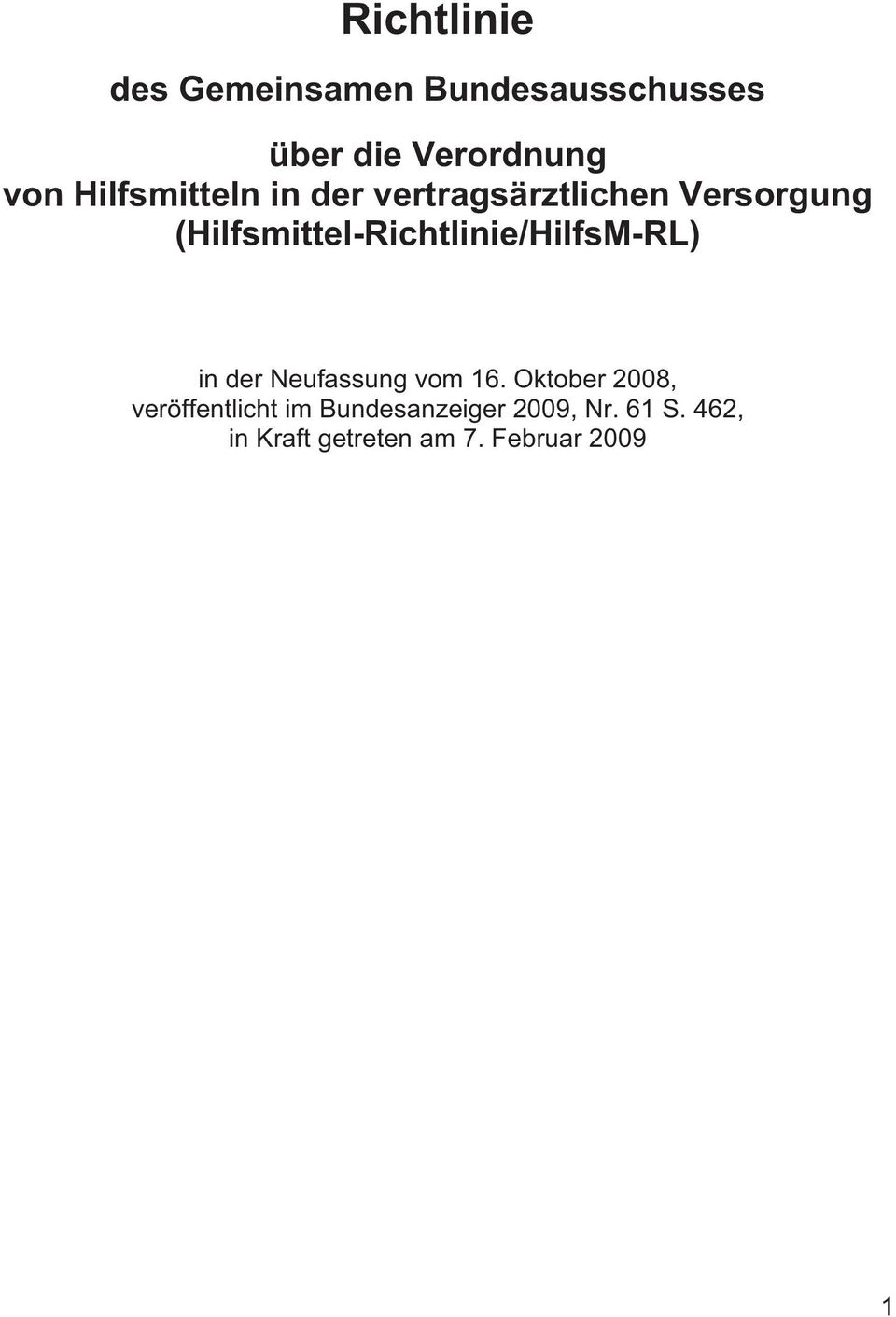 (Hilfsmittel-Richtlinie/HilfsM-RL) in der Neufassung vom 16.