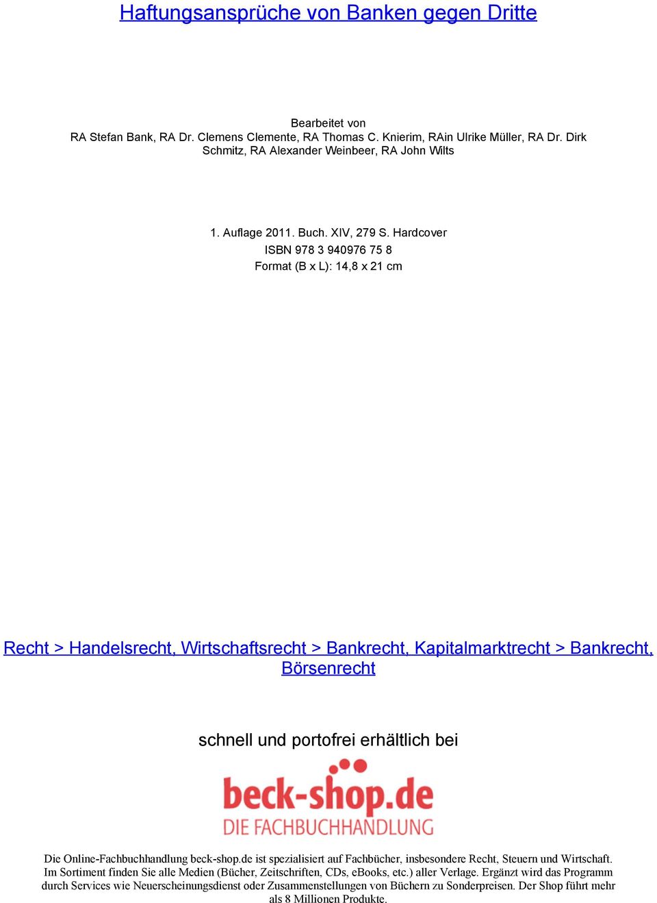 Hardcover ISBN 978 3 940976 75 8 Format (B x L): 14,8 x 21 cm Recht > Handelsrecht, Wirtschaftsrecht > Bankrecht, Kapitalmarktrecht > Bankrecht, Börsenrecht schnell und portofrei erhältlich bei Die