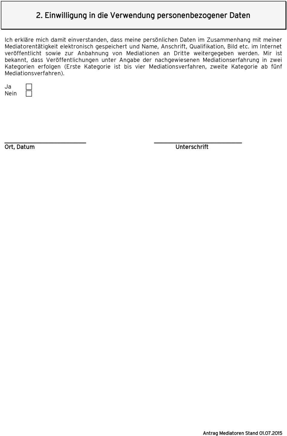 im Internet veröffentlicht sowie zur Anbahnung von Mediationen an Dritte weitergegeben werden.