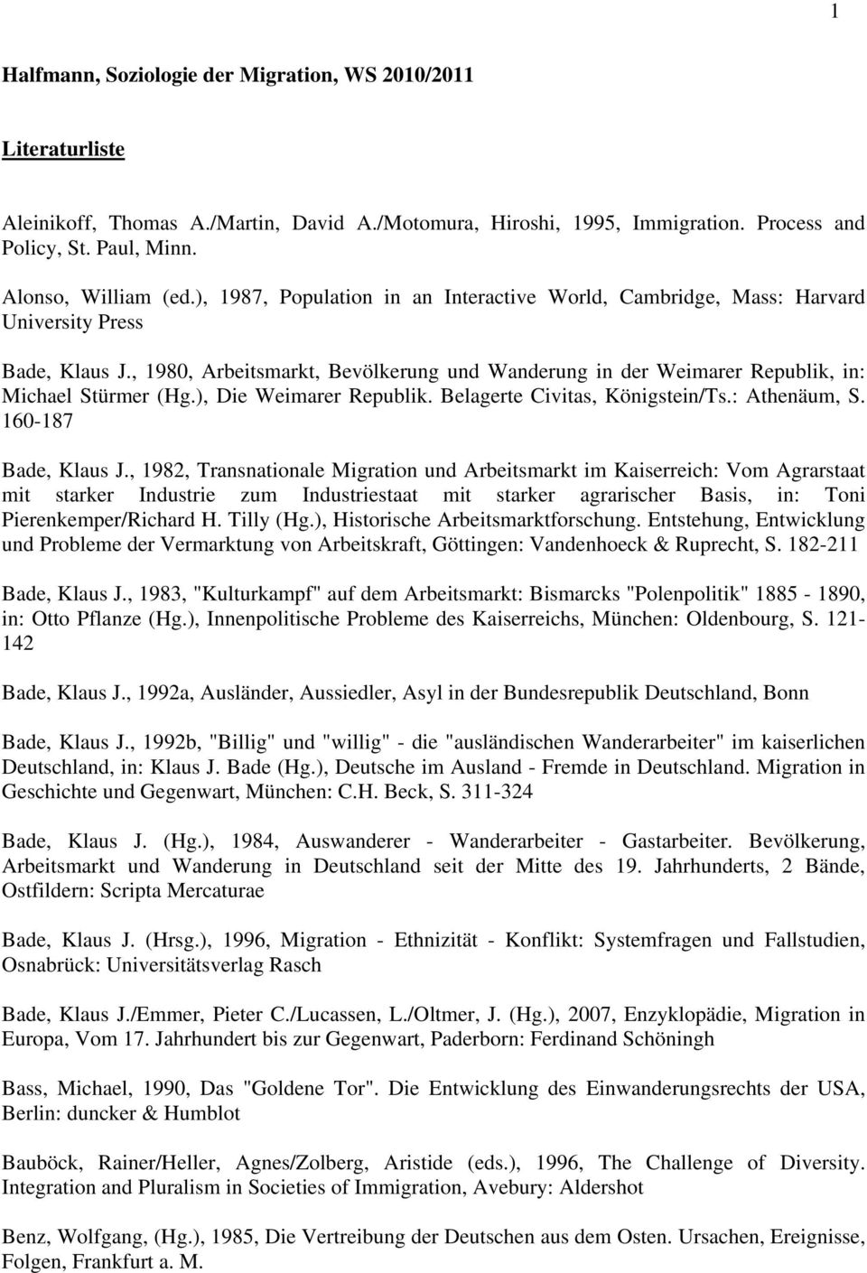 ), Die Weimarer Republik. Belagerte Civitas, Königstein/Ts.: Athenäum, S. 160-187 Bade, Klaus J.