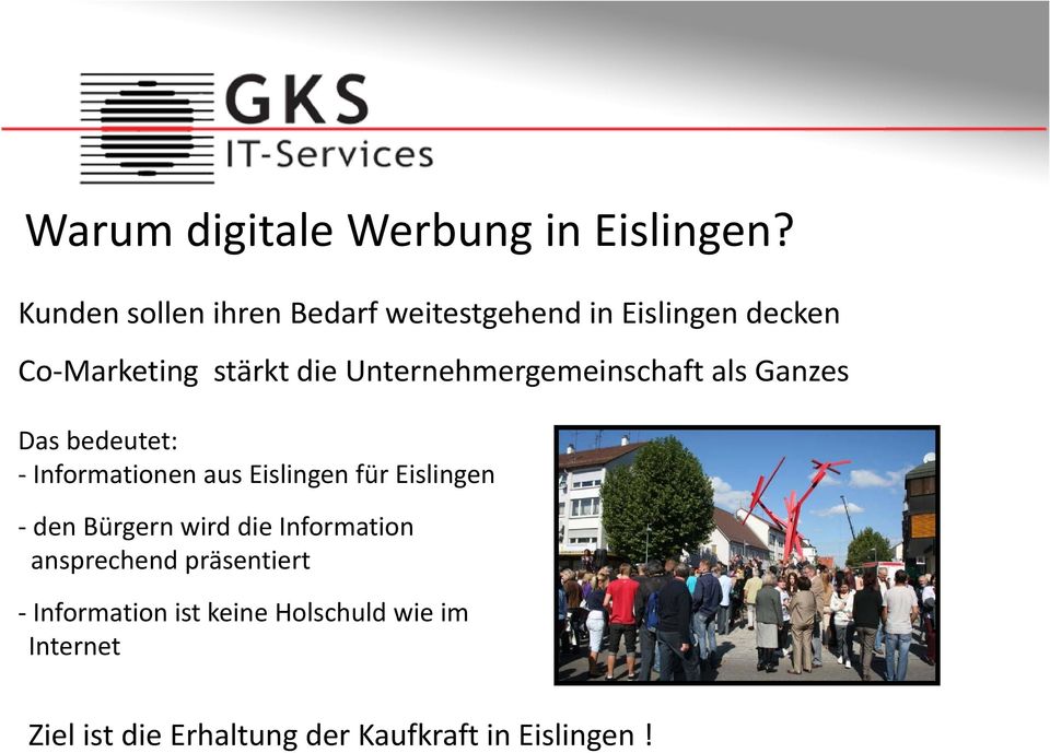 Unternehmergemeinschaft als Ganzes Das bedeutet: Informationen aus Eislingen für Eislingen