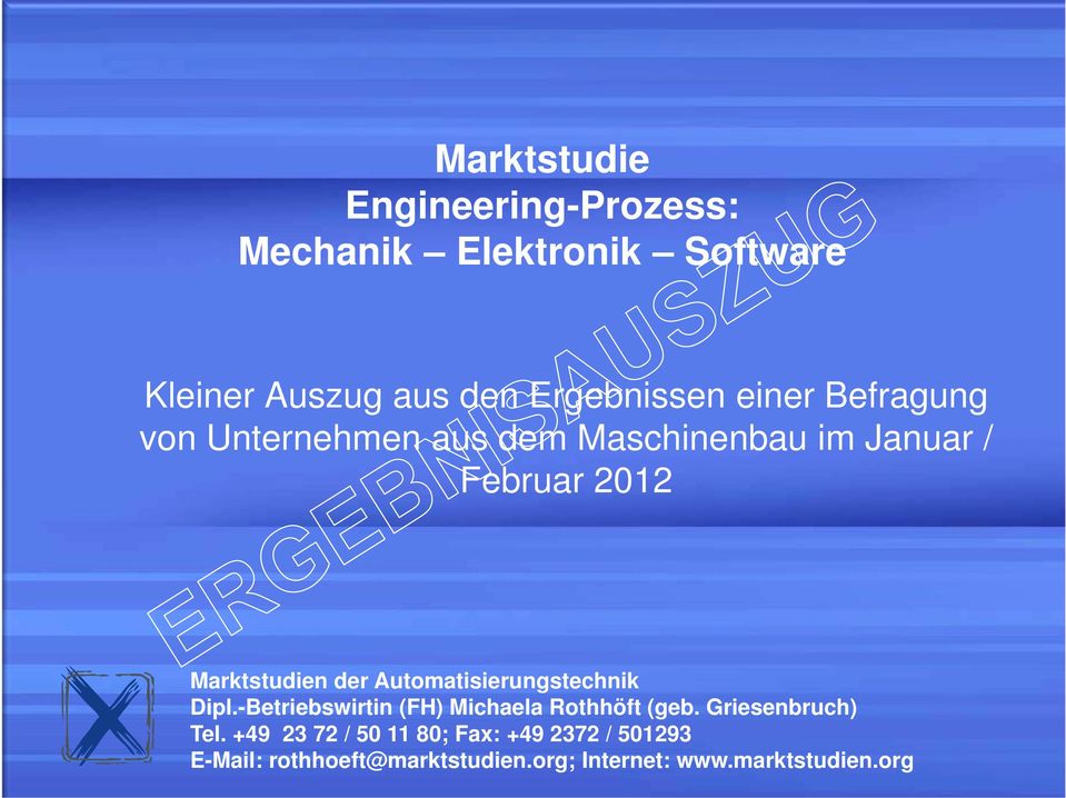 Marktstudien der Automatisierungstechnik Dipl.-Betriebswirtin (FH) (geb. Griesenbruch) Tel.