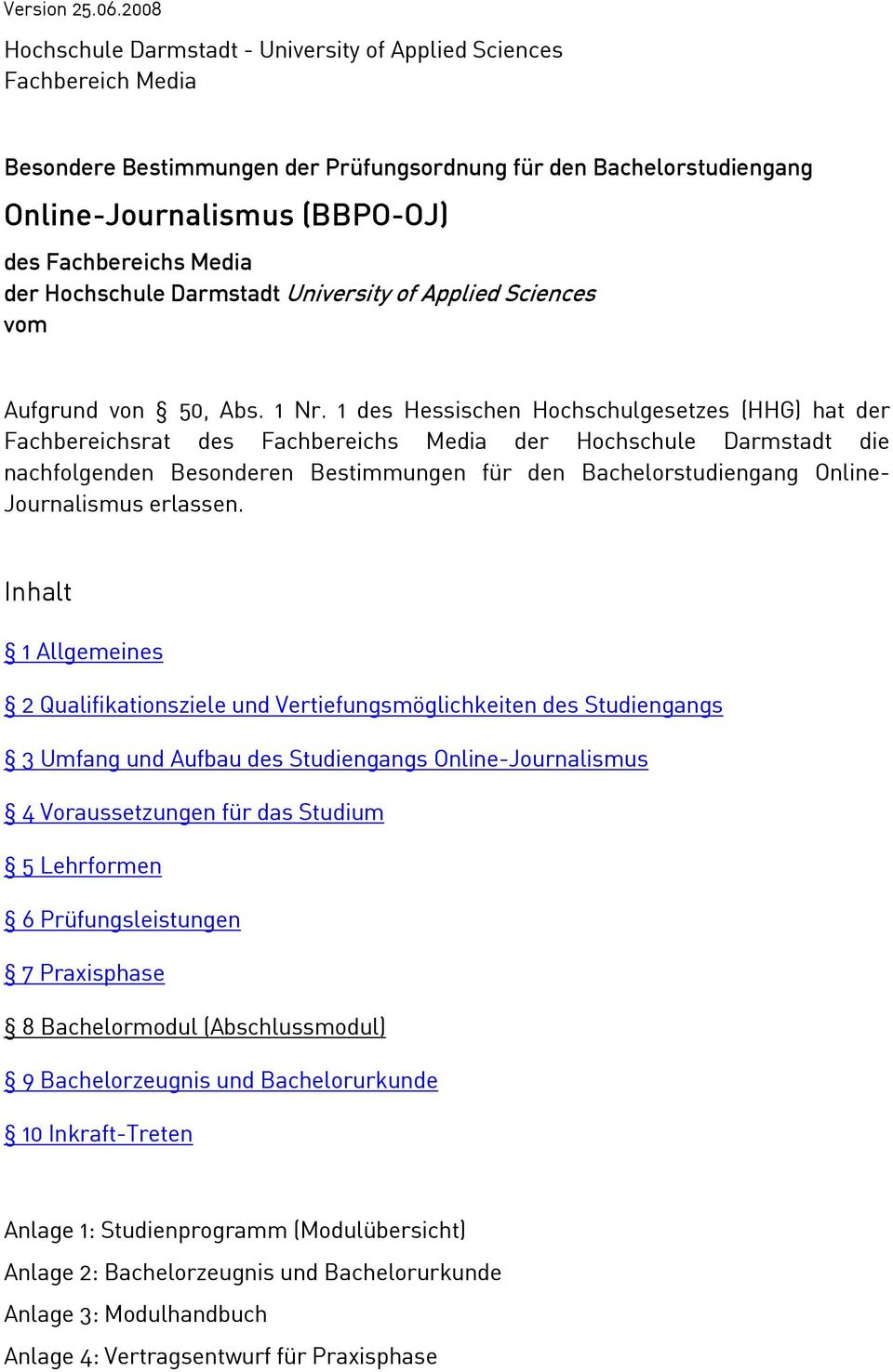 Media der Hochschule Darmstadt University of Applied Sciences vom Aufgrund von 50, Abs. 1 Nr.