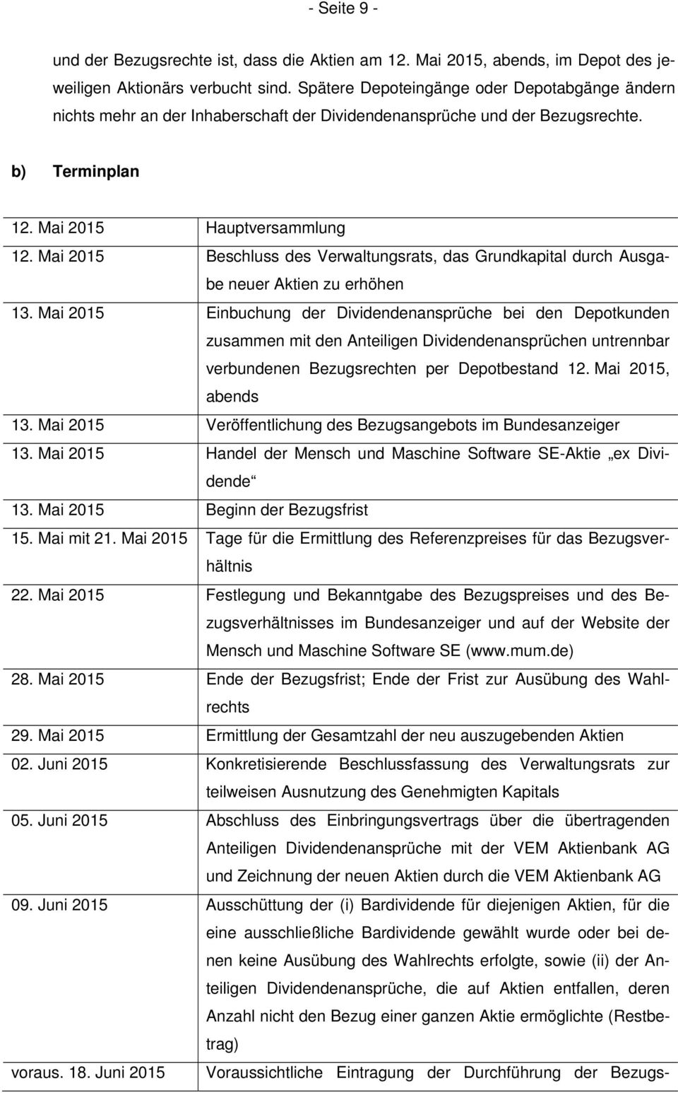 Mai 2015 Beschluss des Verwaltungsrats, das Grundkapital durch Ausgabe neuer Aktien zu erhöhen 13.