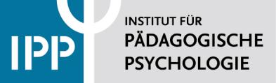 Institut für Pädagogische Psychologie Bienoder Weg 82 38106 Braunschweig Tel +49 (0) 531 391-94000 Fax +49 (0) 531 391-94010 e-mail: ipp@tu-bs.de www.tu-braunschweig.de/ipp Stand: 14.04.