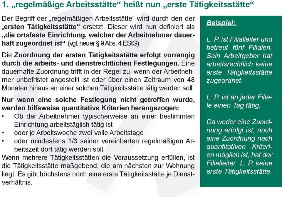 Die Zuordnung der ersten Tätigkeitsstätte erfolgt vorrangig durch die arbeits- und dienstrechtlichen Festlegungen.