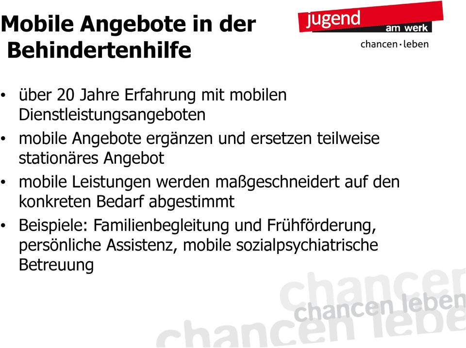 Angebot mobile Leistungen werden maßgeschneidert auf den konkreten Bedarf abgestimmt