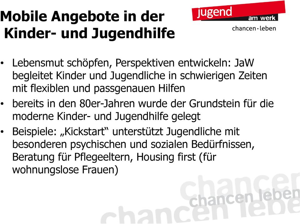 wurde der Grundstein für die moderne Kinder- und Jugendhilfe gelegt Beispiele: Kickstart unterstützt