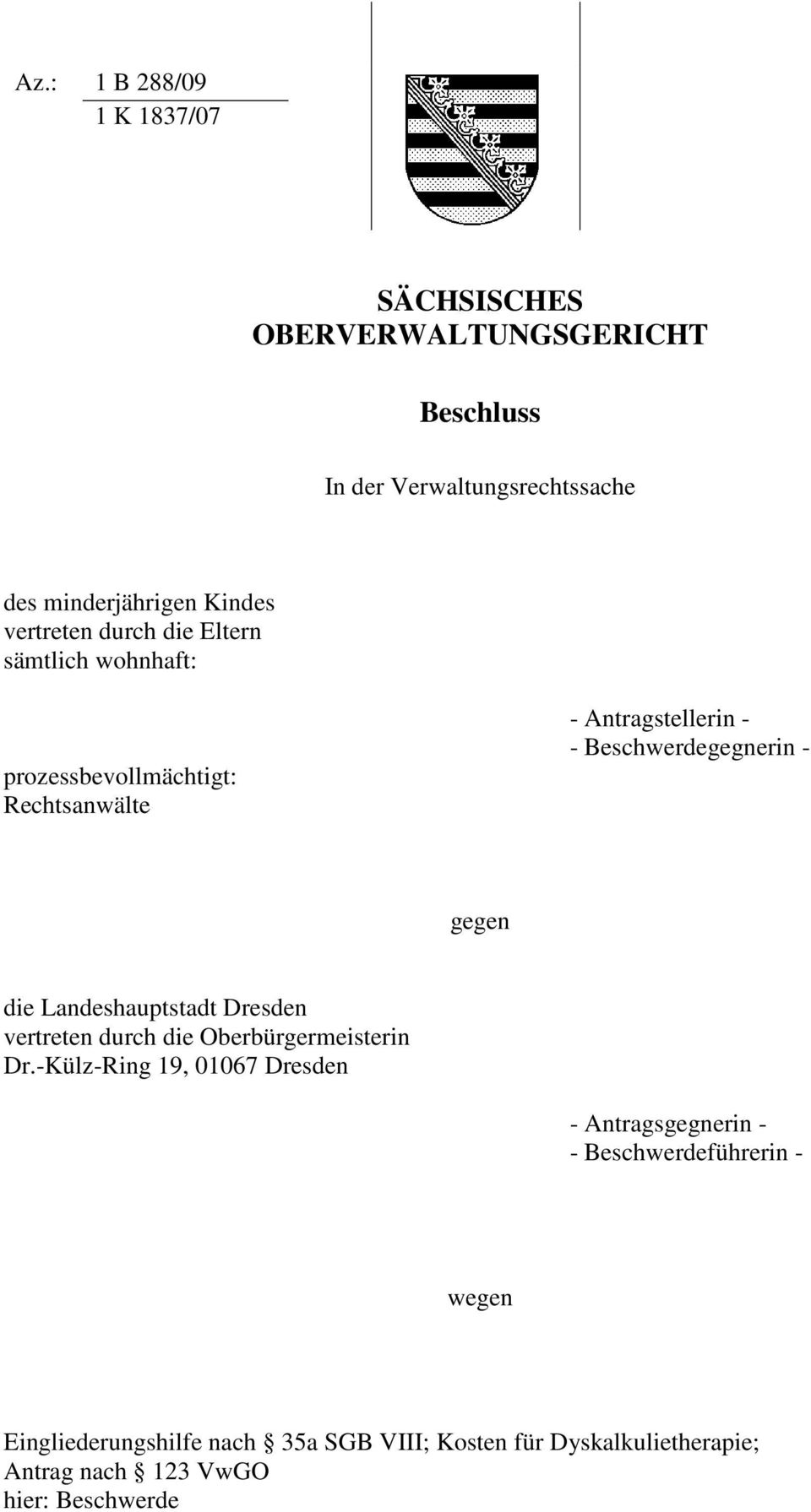 gegen die Landeshauptstadt Dresden vertreten durch die Oberbürgermeisterin Dr.