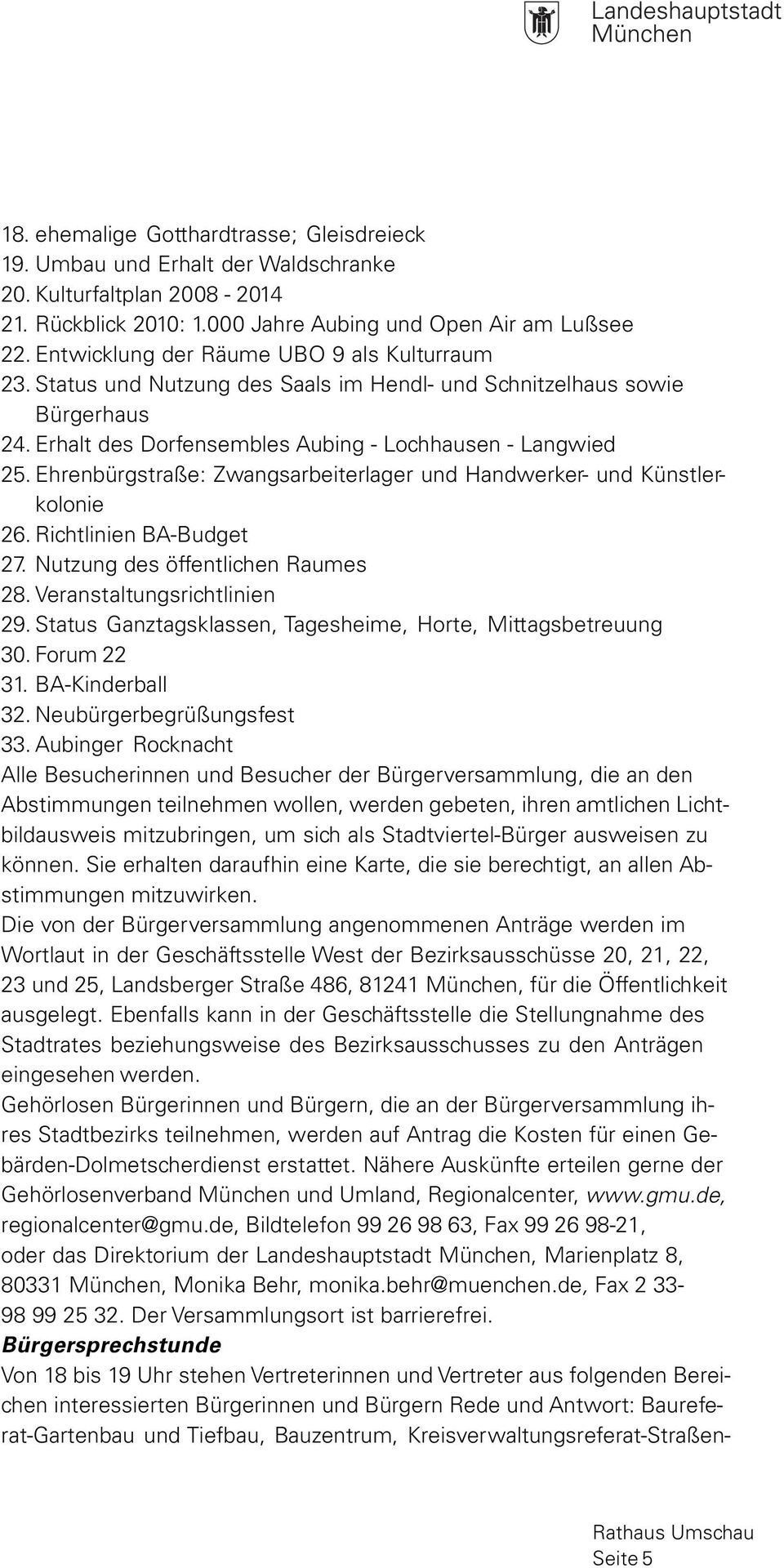 Ehrenbürgstraße: Zwangsarbeiterlager und Handwerker- und Künstlerkolonie 26. Richtlinien BA-Budget 27. Nutzung des öffentlichen Raumes 28. Veranstaltungsrichtlinien 29.