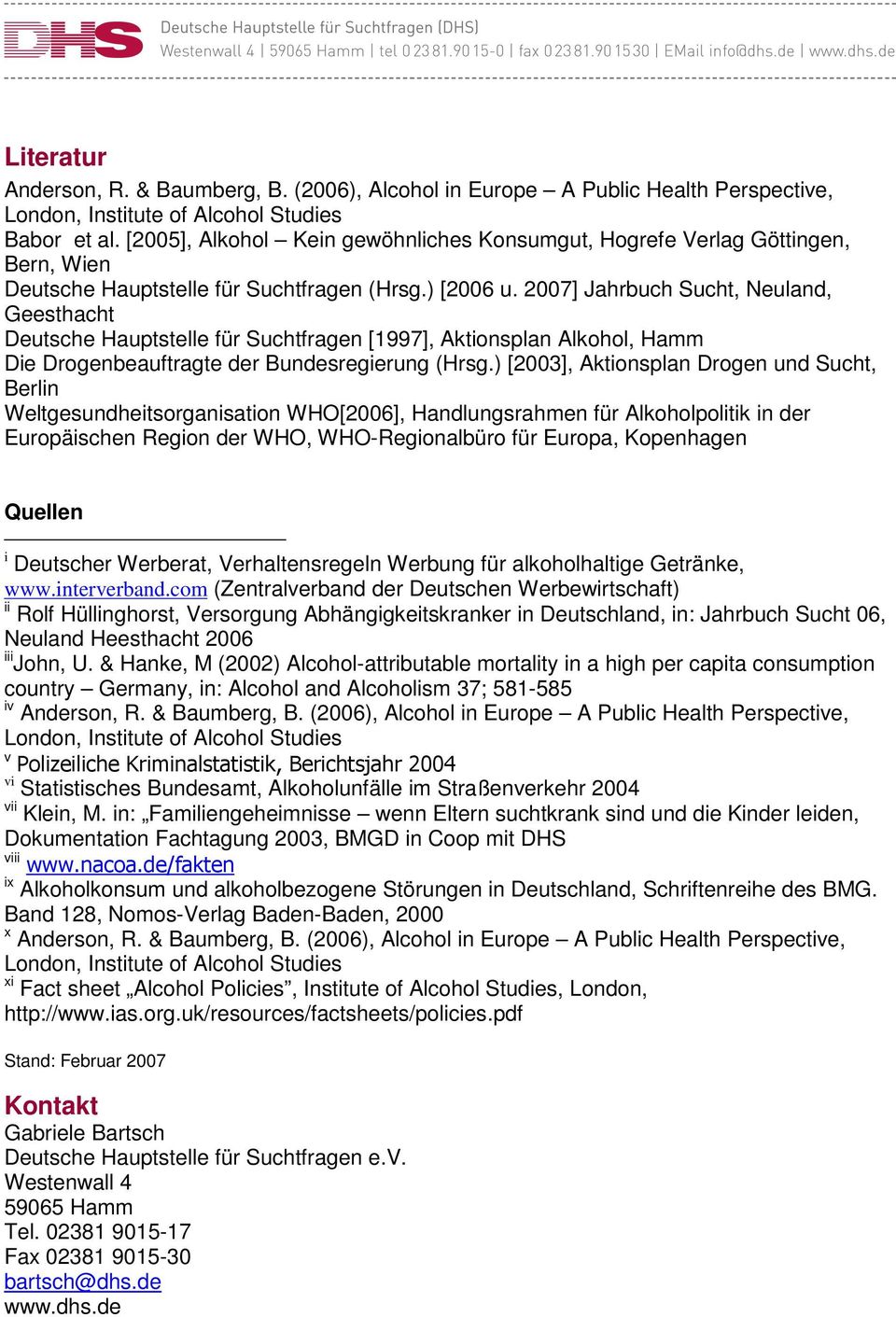 2007] Jahrbuch Sucht, Neuland, Geesthacht Deutsche Hauptstelle für Suchtfragen [1997], Aktionsplan Alkohol, Hamm Die Drogenbeauftragte der Bundesregierung (Hrsg.