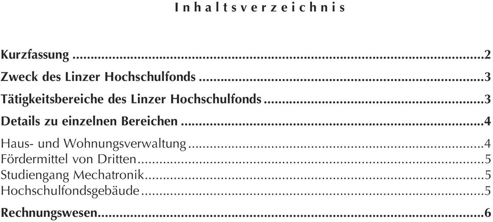 ..3 Tätigkeitsbereiche des Linzer Hochschulfonds.