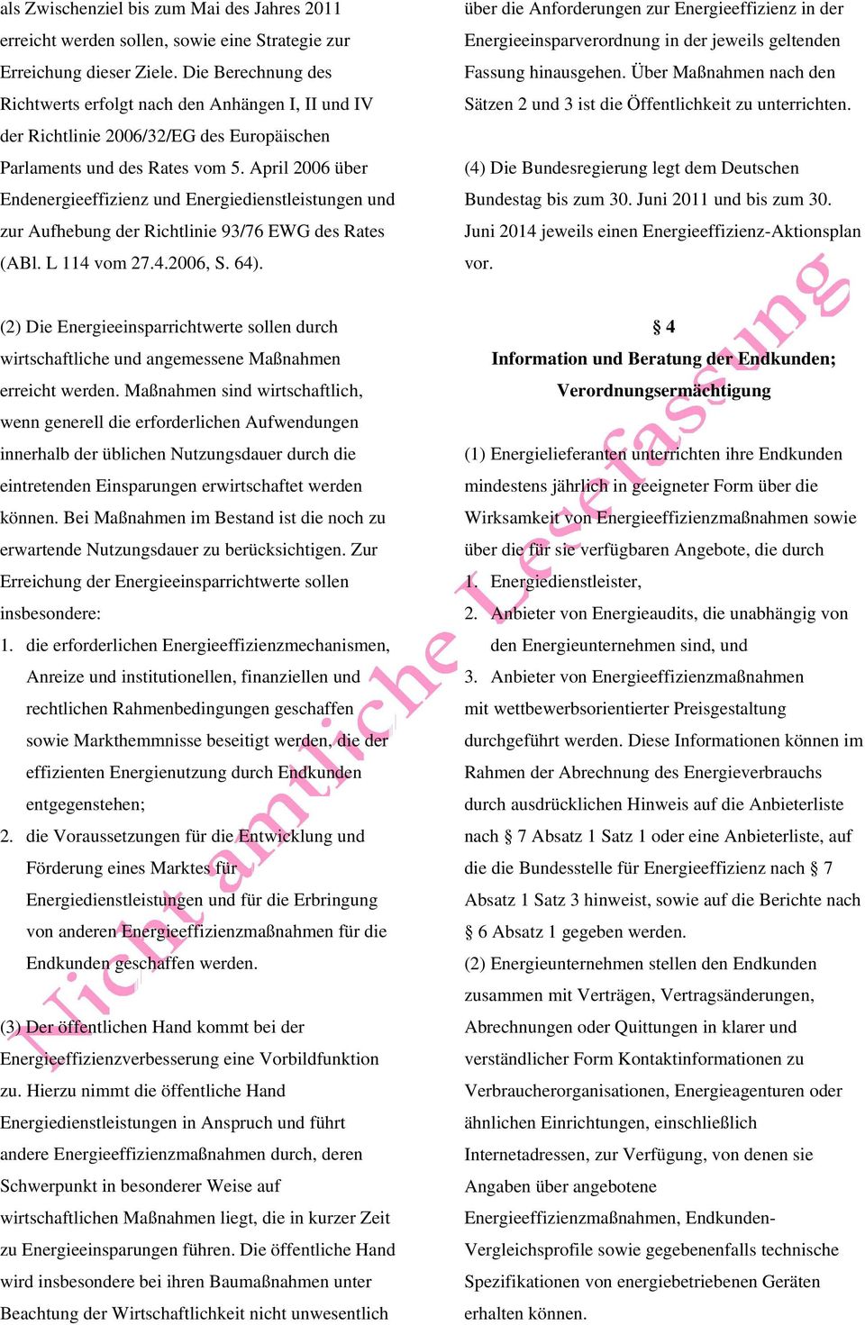 April 2006 über Endenergieeffizienz und Energiedienstleistungen und zur Aufhebung der Richtlinie 93/76 EWG des Rates (ABl. L 114 vom 27.4.2006, S. 64).