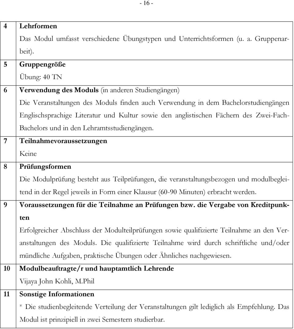 Kultur sowie den anglistischen Fächern des Zwei-Fach- Bachelors und in den Lehramtsstudiengängen.