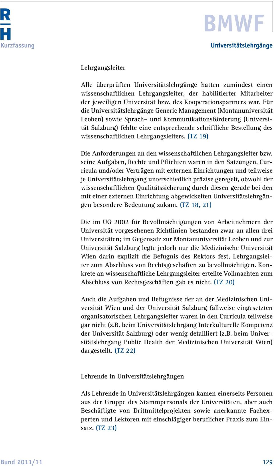 Lehrgangsleiters. (TZ 19) Die Anforderungen an den wissenschaftlichen Lehrgangsleiter bzw.