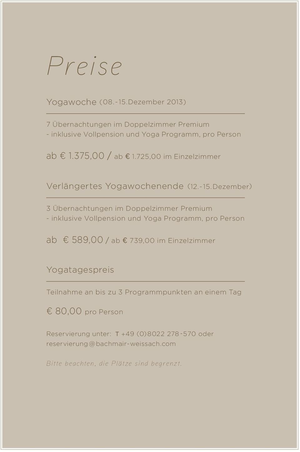 Dezember) 3 Übernachtungen im Doppelzimmer Premium - inklusive Vollpension und Yoga Programm, pro Person ab 589,00 / ab 739,00 im