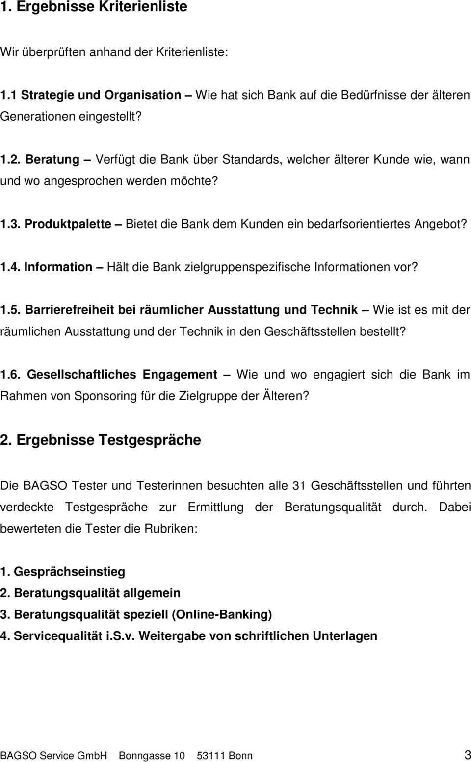 Information Hält die Bank zielgruppenspezifische Informationen vor? 1.5.