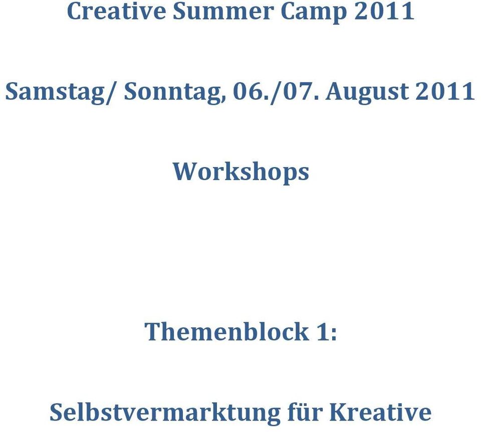 August 2011 Workshops