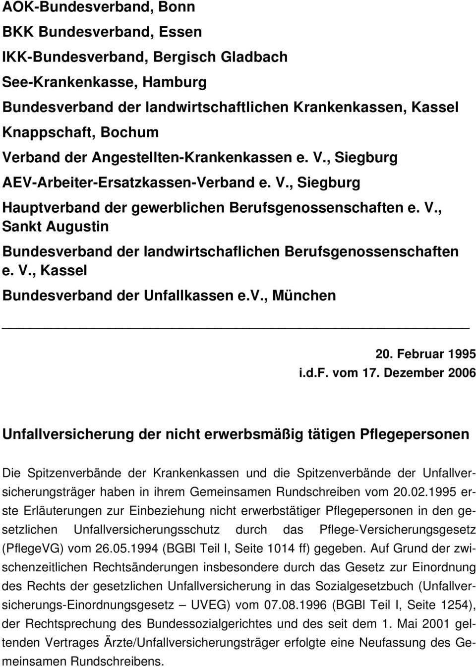 V., Kassel Bundesverband der Unfallkassen e.v., München 20. Februar 1995 i.d.f. vom 17.