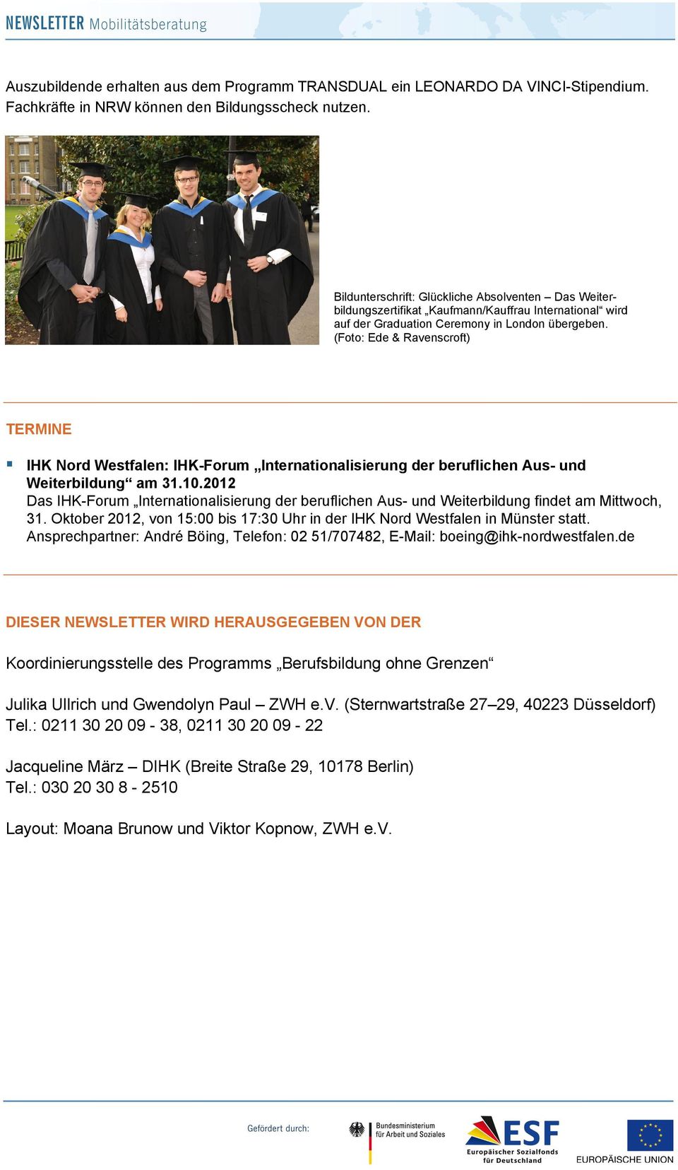 (Foto: Ede & Ravenscroft) TERMINE IHK Nord Westfalen: IHK-Forum Internationalisierung der beruflichen Aus- und Weiterbildung am 31.10.