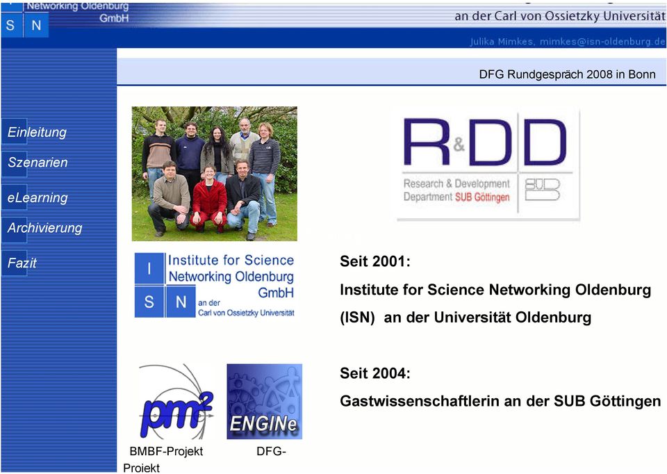Universität Oldenburg Seit 2004: