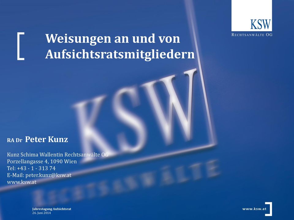 4, 1090 Wien Tel: +43-1 - 313 74 E-Mail: peter.kunz@ksw.