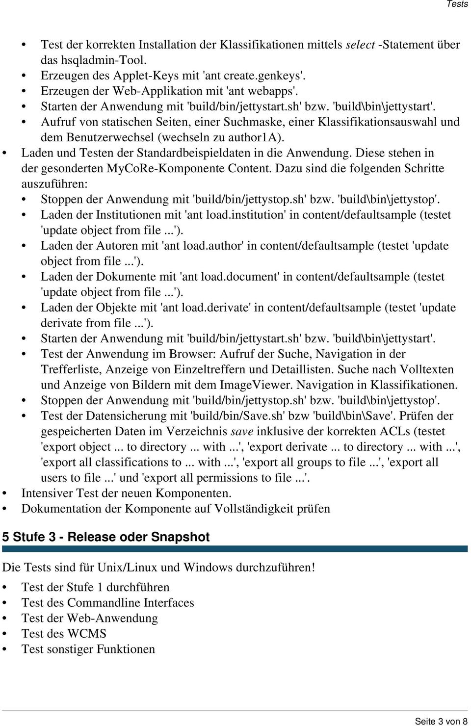 Aufruf von statischen Seiten, einer Suchmaske, einer Klassifikationsauswahl und dem Benutzerwechsel (wechseln zu author1a). Laden und Testen der Standardbeispieldaten in die Anwendung.