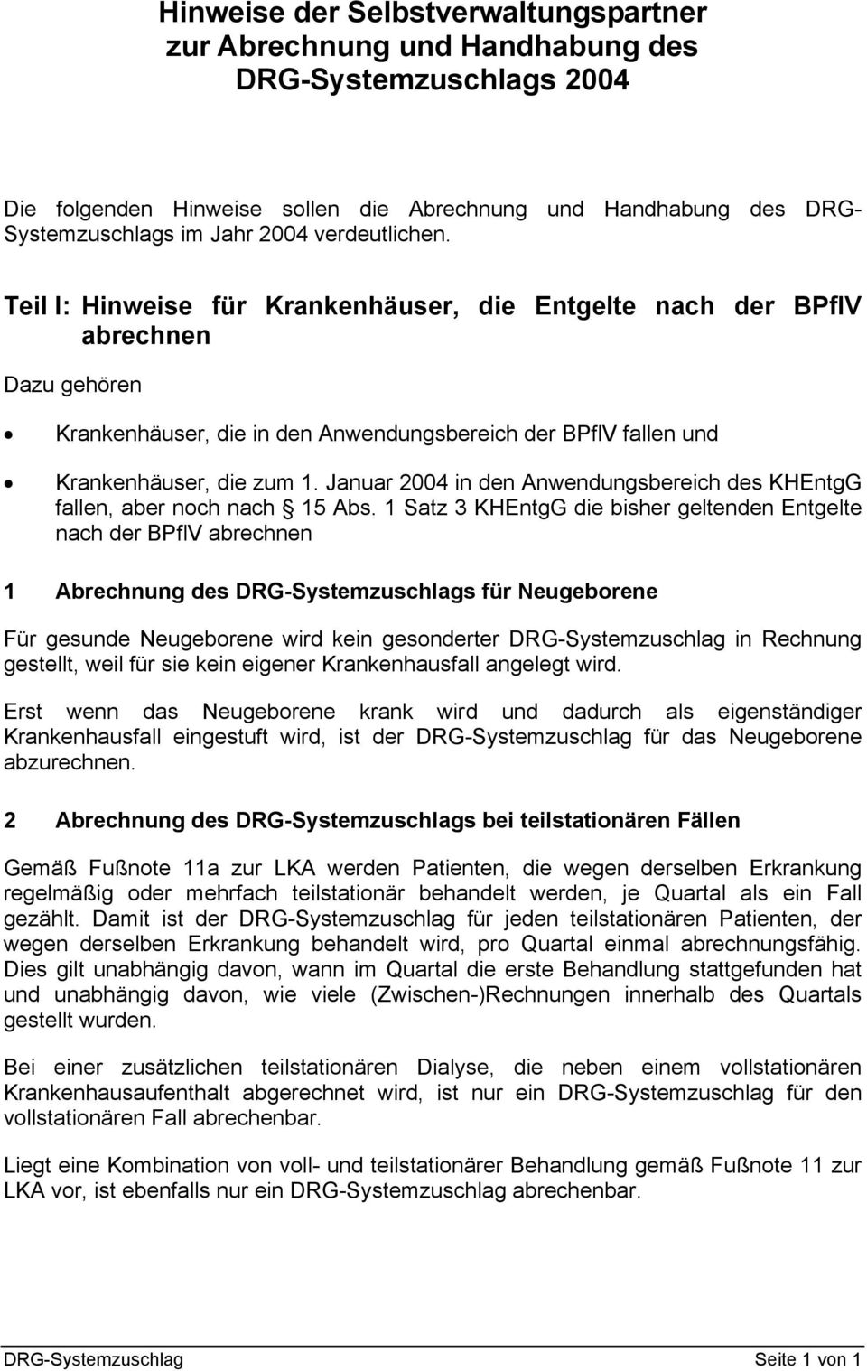 Januar 2004 in den Anwendungsbereich des KHEntgG fallen, aber noch nach 15 Abs.