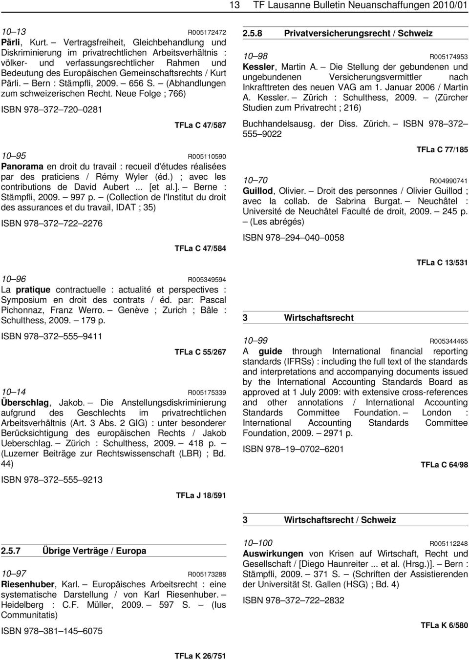 Pärli. Bern : Stämpfli, 2009. 656 S. (Abhandlungen zum schweizerischen Recht.