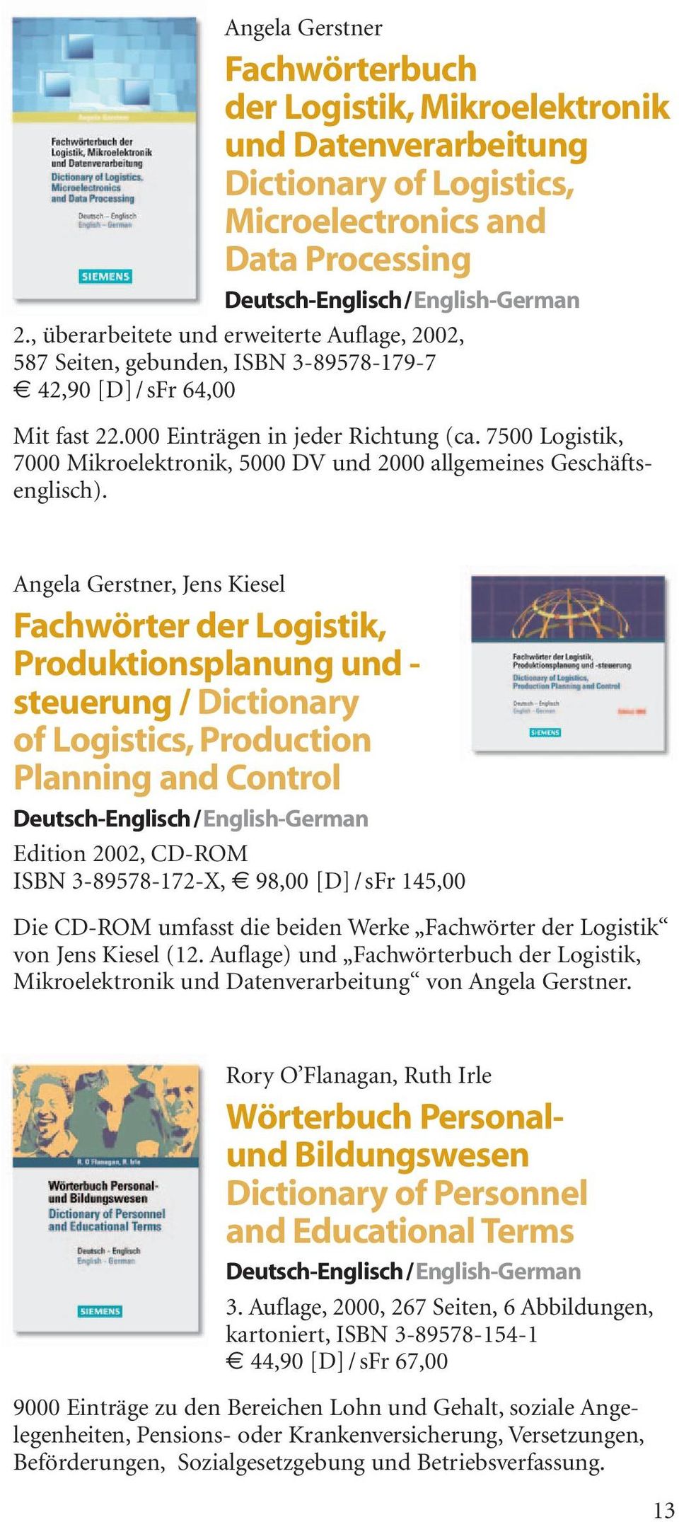 7500 Logistik, 7000 Mikroelektronik, 5000 DV und 2000 allgemeines Geschäftsenglisch).
