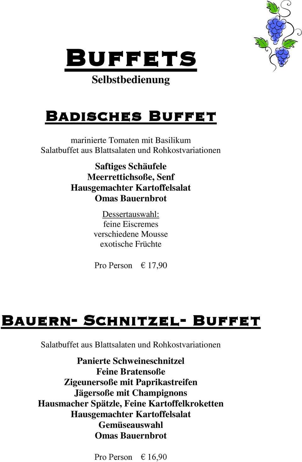 Person 17,90 Bauern- Schnitzel- Buffet Salatbuffet aus Blattsalaten und Rohkostvariationen Panierte Schweineschnitzel Feine Bratensoße