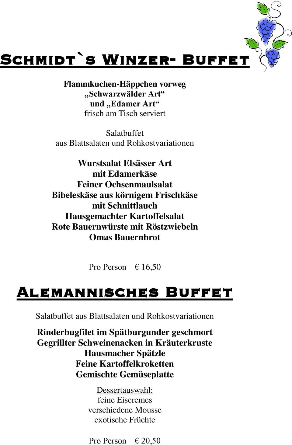 Röstzwiebeln Omas Bauernbrot Pro Person 16,50 Alemannisches Buffet Salatbuffet aus Blattsalaten und Rohkostvariationen Rinderbugfilet im Spätburgunder geschmort