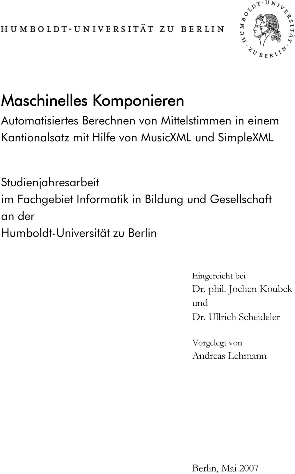 Informatik in Bildung und Gesellschaft an der Humboldt-Universität zu Berlin Eingereicht