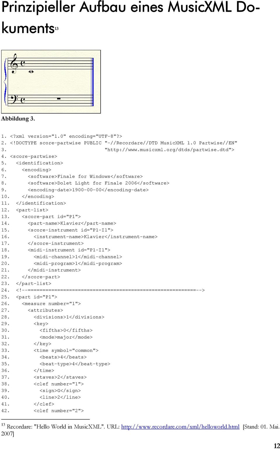 <encoding-date>1900-00-00</encoding-date> 10. </encoding> 11. </identification> 12. <part-list> 13. <score-part id="p1"> 14. <part-name>klavier</part-name> 15. <score-instrument id="p1-i1"> 16.