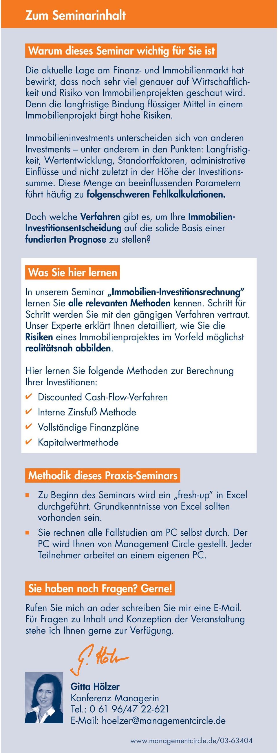 Immobilieninvestments unterscheiden sich von anderen Investments unter anderem in den Punkten: Langfristigkeit, Wertentwicklung, Standortfaktoren, administrative Einflüsse und nicht zuletzt in der