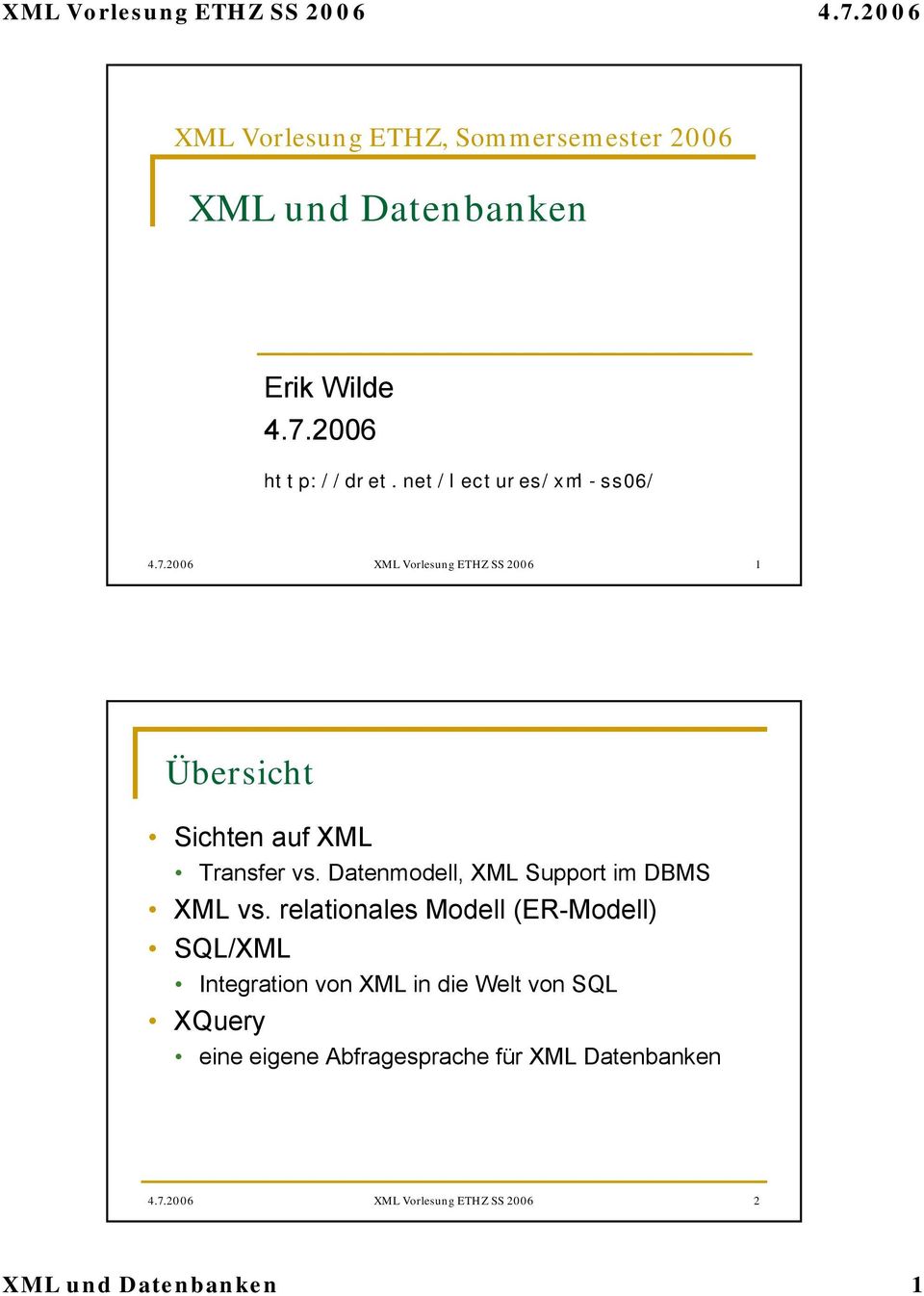 Datenmodell, XML Support im DBMS XML vs.