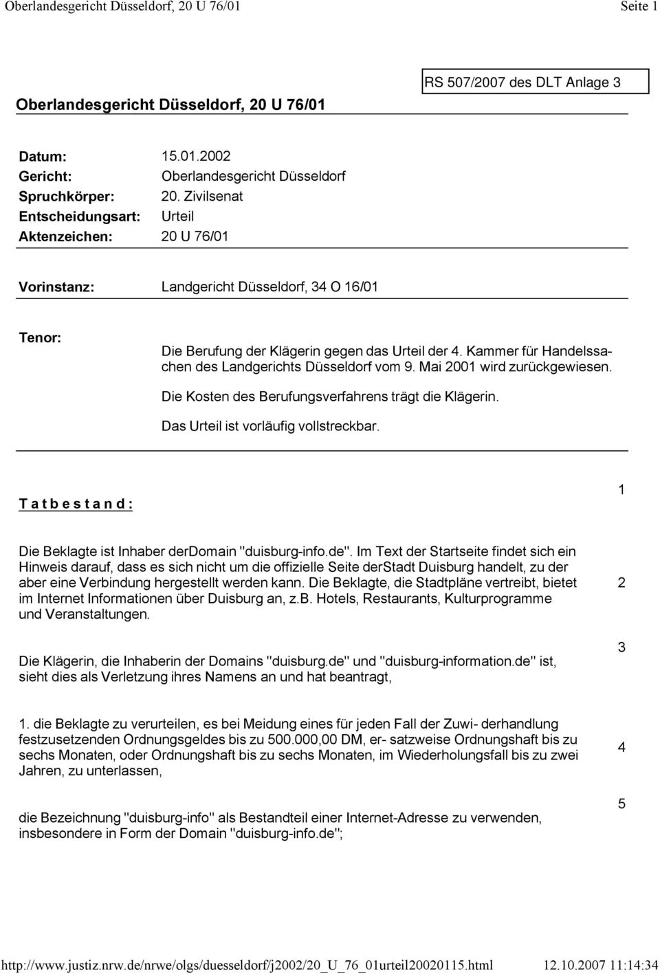 Kammer für Handelssachen des Landgerichts Düsseldorf vom 9. Mai 2001 wird zurückgewiesen. Die Kosten des Berufungsverfahrens trägt die Klägerin. Das Urteil ist vorläufig vollstreckbar.