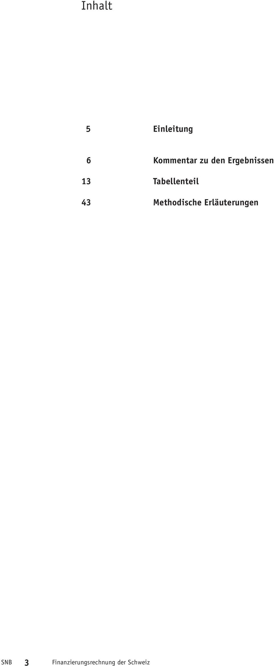 43 Methodische Erläuterungen SNB 3
