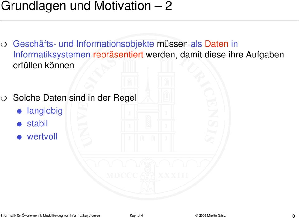 erfüllen können Solche Daten sind in der Regel langlebig stabil wertvoll